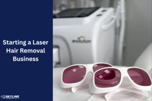 Starting a Laser Hair Removal Business
